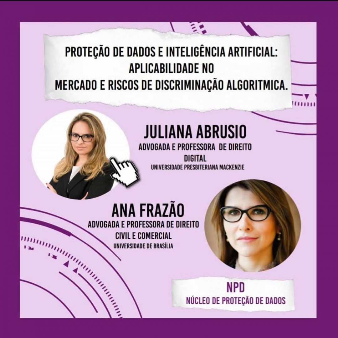 Ana Frazão participa do Ciclo de Debates sobre Direito de Proteção de Dados e Inteligência Artificial promovido pelo Núcleo de Proteção de Dados da USP no dia 01 de junho às 19:00.