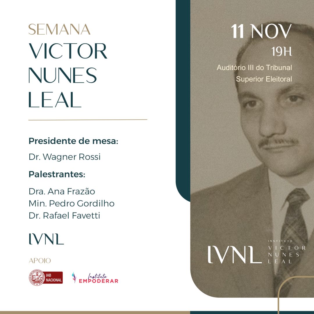 Ana Frazão participa da 4ª Semana Nacional Victor Nunes Leal e fala sobre “O novo coronelismo” dia 11 de novembro a partir das 19:00 horas no TSE.