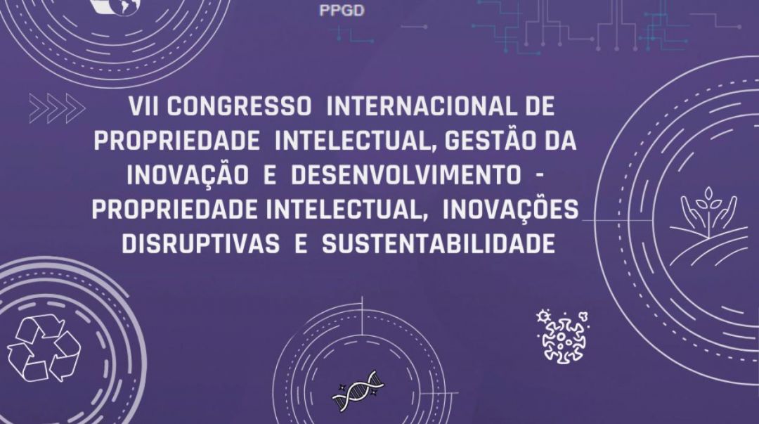 Ana Frazão participa do VII Congresso Internacional de Propriedade Intelectual, Gestão da Inovação e Desenvolvimento dia 13 de maio às 19:00.