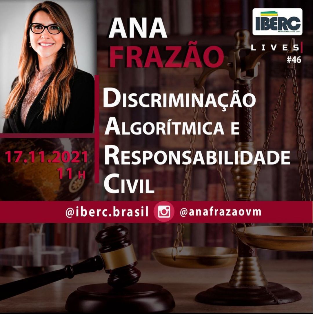 Ana Frazão participa da 46º edição do Iberc Lives com tema “Discriminação Algorítmica e Responsabilidade Civil” dia 17 de novembro às 11:00.