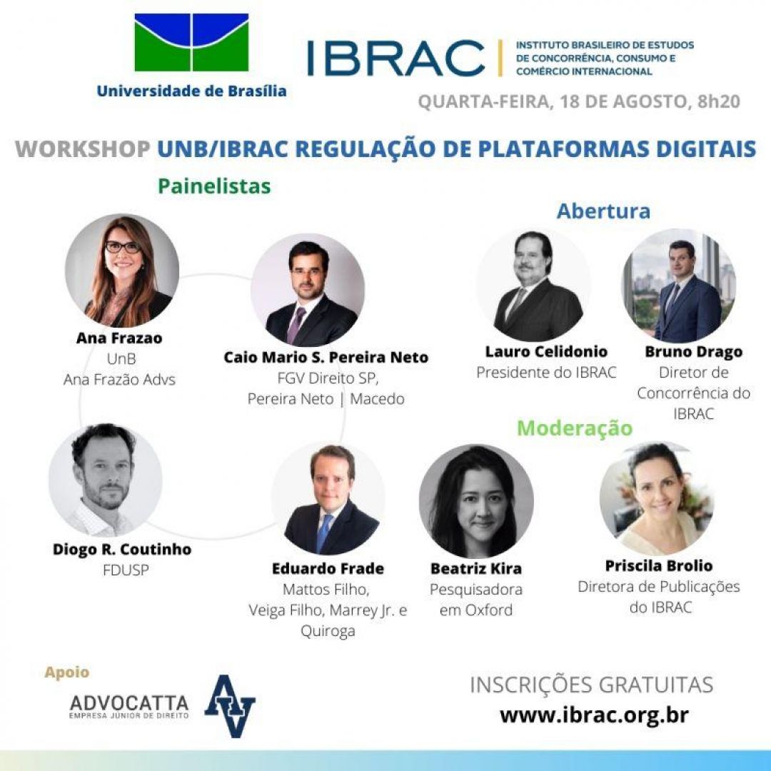 Ana Frazão participa de Workshop promovido pelo IBRAC e a Unb com tema “Regulação de plataformas digitais” dia 18 de agosto às 08:20.