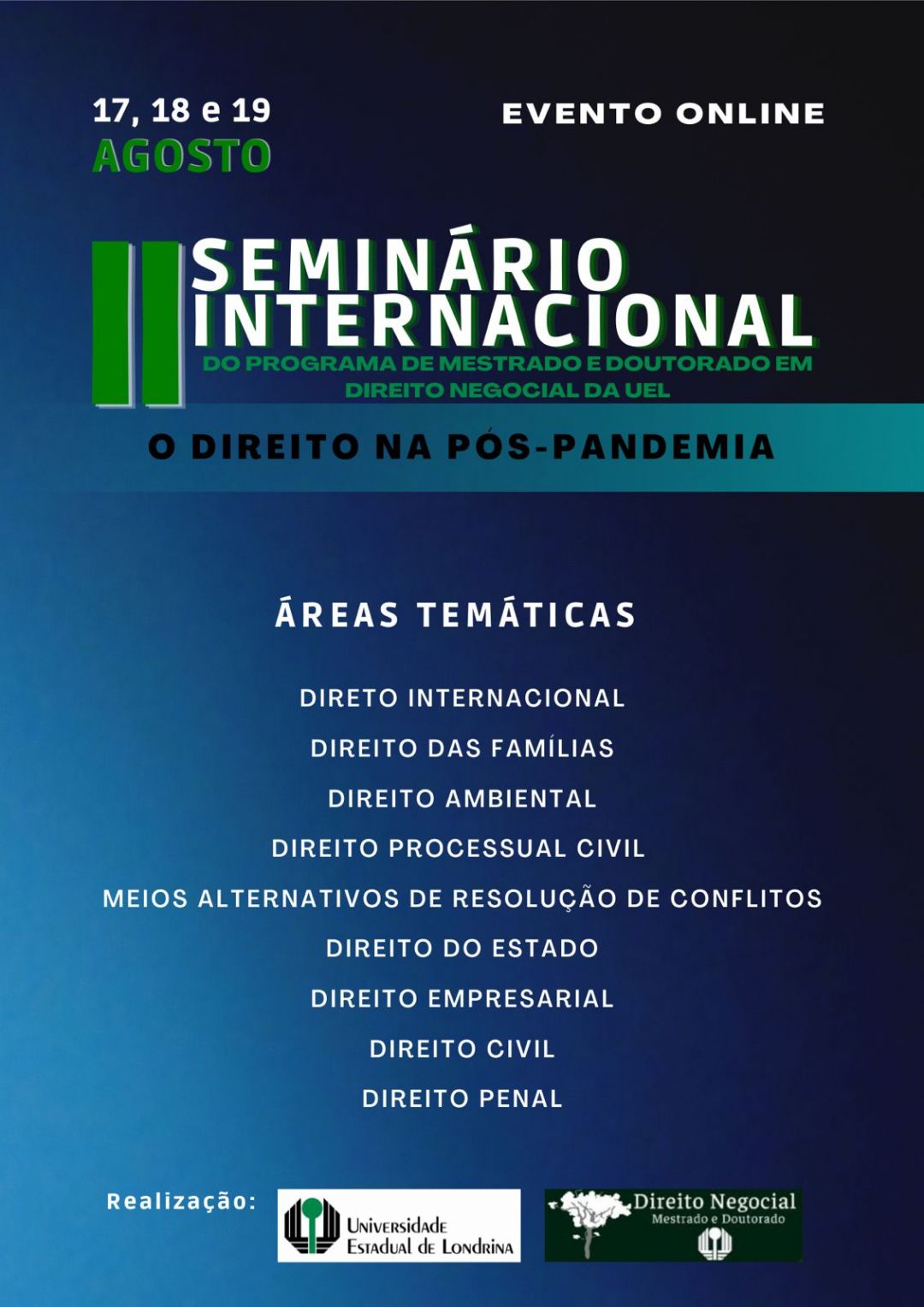 Ana Frazão participa do II Seminário Internacional do programa de mestrado e doutorado em Direito Negocial da Universidade Estadual de Londrina dia 18 de agosto às 16:00.