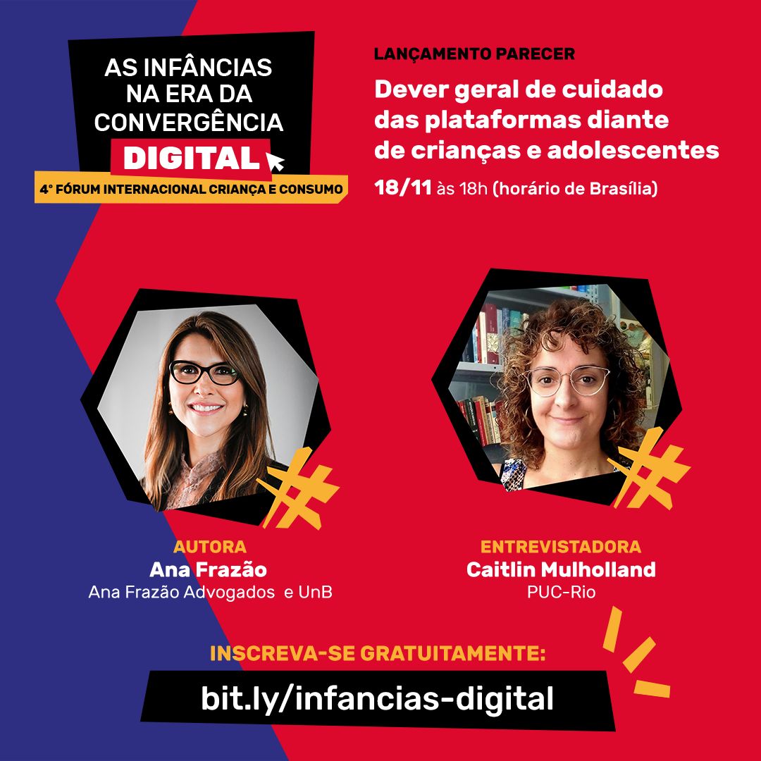 Ana Frazão participa do 4º Fórum Internacional Criança e Consumo promovido pelo Instituto Alana dia 18 de novembro às 18:00.