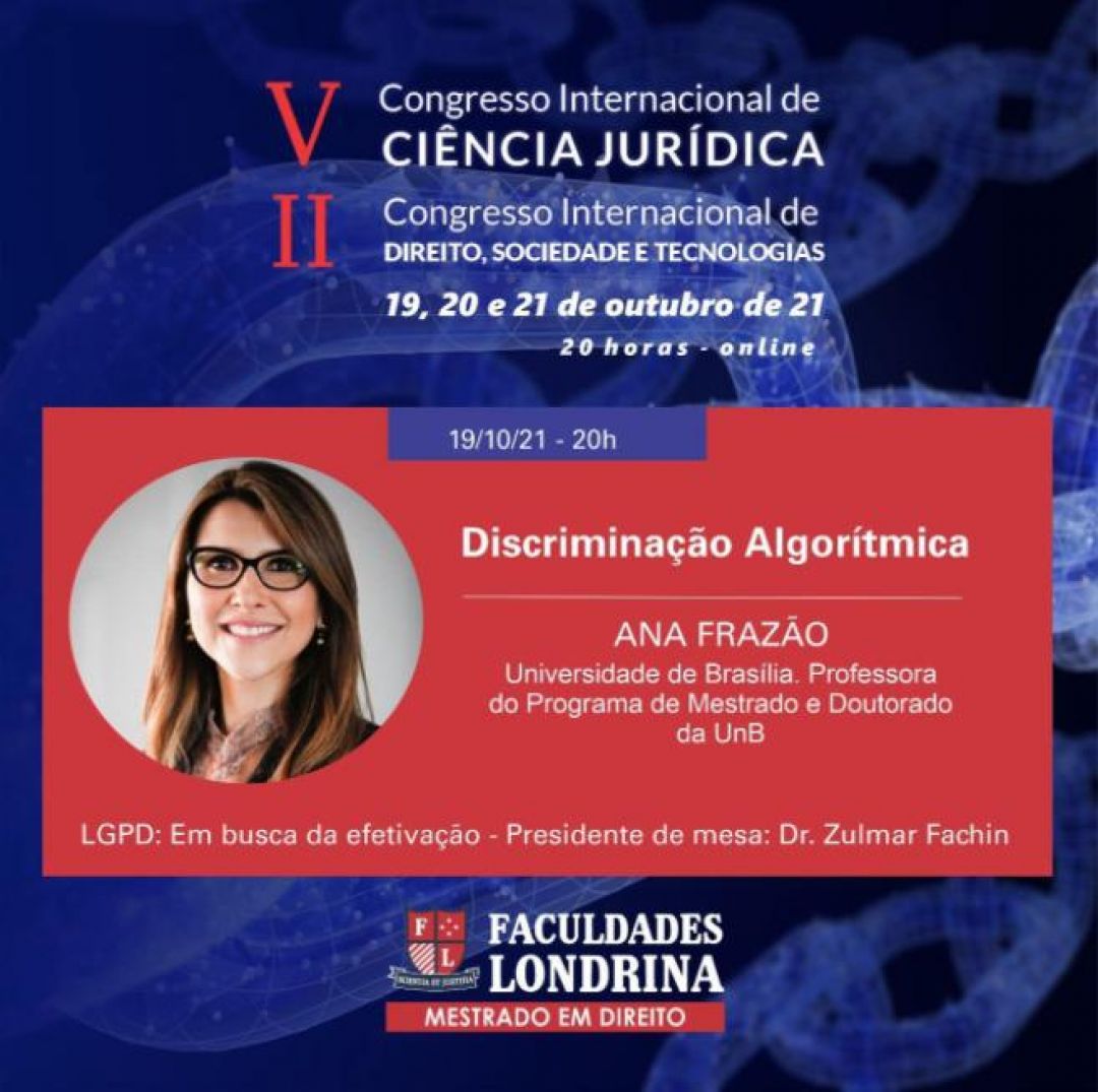 Ana Frazão participa do V Congresso Internacional de Ciência Jurídica promovido pela Faculdades Londrina dia 19 de outubro às 20:00.