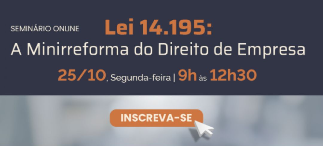 Ana Frazão participa de seminário com tema “A Minirreforma do Direito de Empresa” promovido pelo Migalhas no dia 25 de outubro às 09:00.
