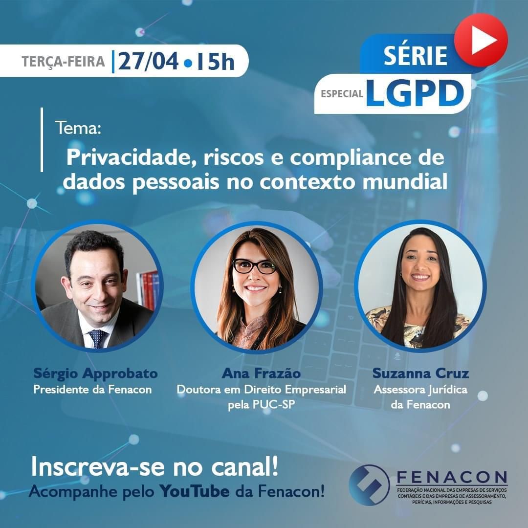Ana Frazão participa de série especial LGPD com tema “Privacidade, Riscos e Compliance de Dados Pessoais no Contexto Mundial” promovida pela Fenacon dia 27 de abril às 15:00.