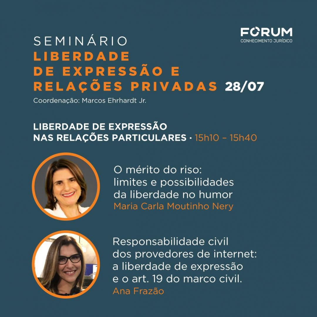 Ana Frazão participa do Seminário Liberdade de Expressão e Relações Privadas promovido pela editora Forum dia 28 de Julho às 15:00.
