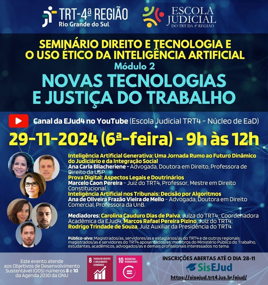Ana Frazão participa do Seminário Direito e Tecnologia e o Uso Ético da Inteligência Artificial – Módulo 2: Novas Tecnologias e Justiça do Trabalho dia 29 de novembro às 11:00 horas.