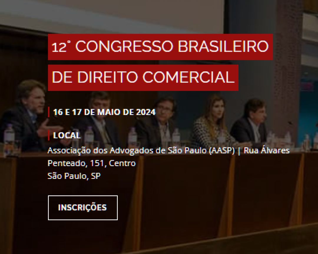 Ana Frazão participa como painelista e organizadora do 12º Congresso Brasileiro de Direito Comercial nos dias 16 e 17 de maio.