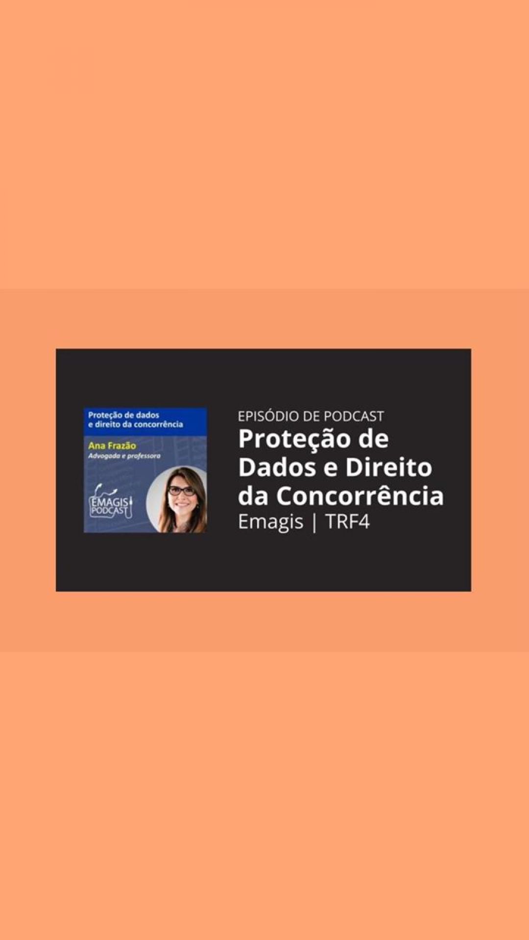 Ana Frazão participa do Podcast Emagis