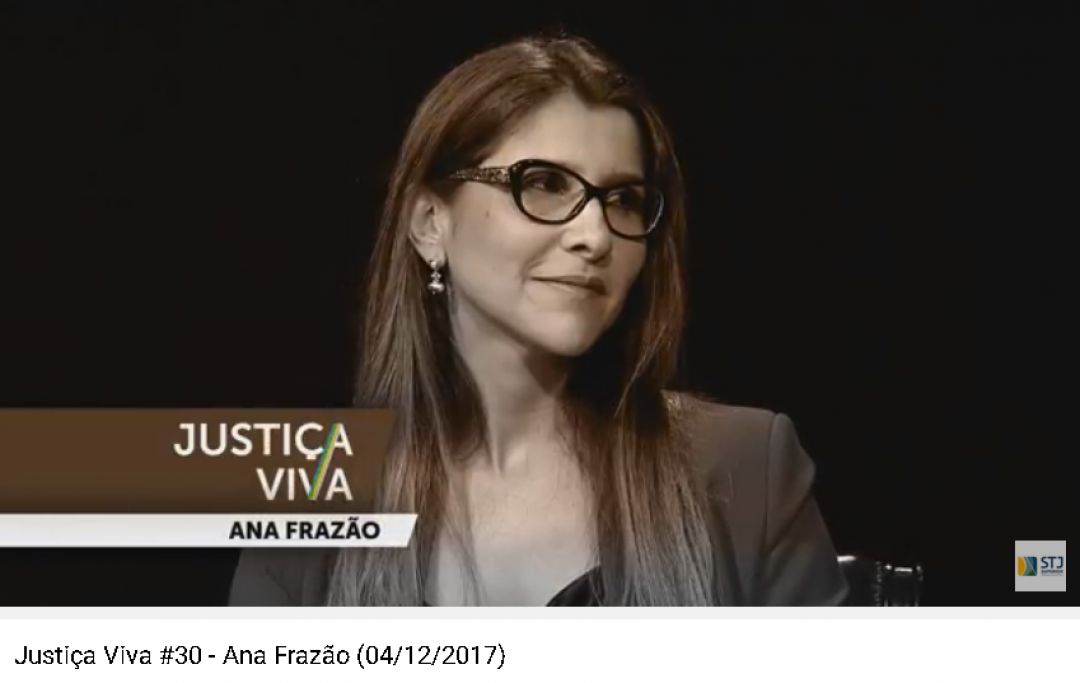 PROGRAMA JUSTIÇA VIVA – TV JUSTIÇA (04/12/2017) – Entrevista sobre as contribuições da advogada Ana Frazão para o direito Empresarial e da Concorrência