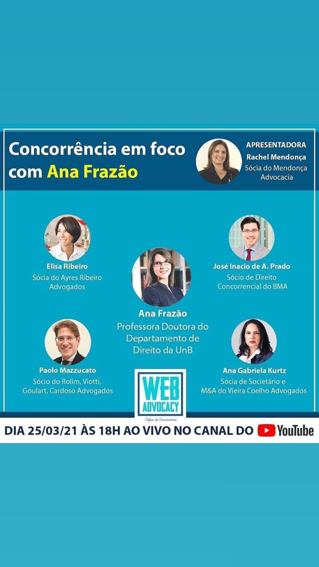 Ana Frazão participa do Concorrência em Foco promovido pelo Web Advocacy no dia 25 de março às 18:00.