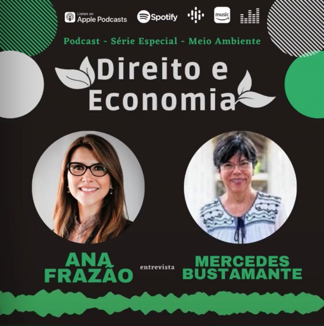 Podcast – Crescimento econômico, clima e biodiversidade com Mercedes Bustamante, Professora de Ecologia da UNB.