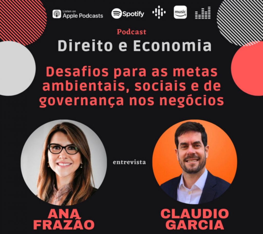 Podcast – Desafios para as metas ambientais , sociais e de governança nos negócios, com Claudio Garcia.