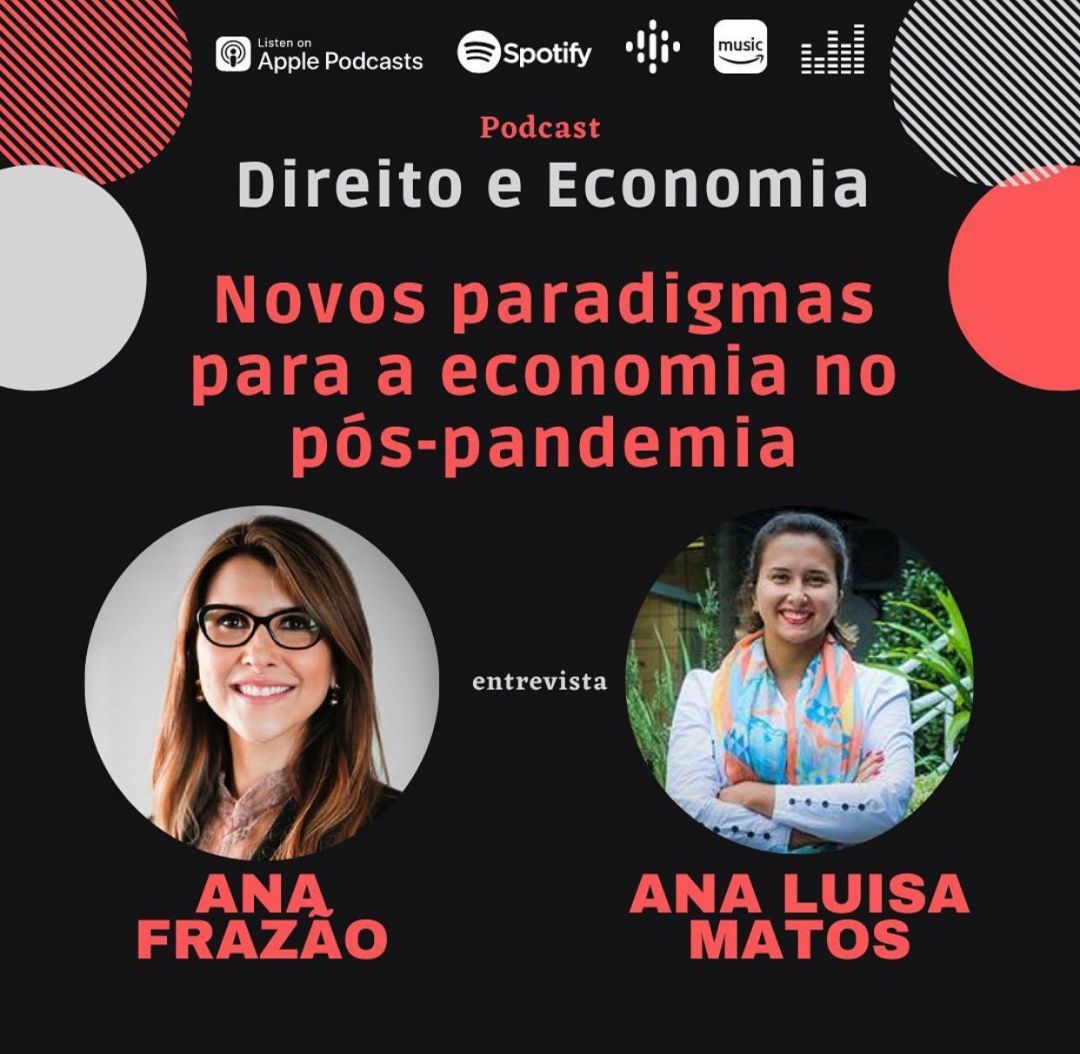 Podcast – Novos paradigmas para a economia no pós-pandemia, com Ana Luiza Matos de Oliveira, Professora de economia e co-organizadora do Livro Economia no Pós-Pandemia.