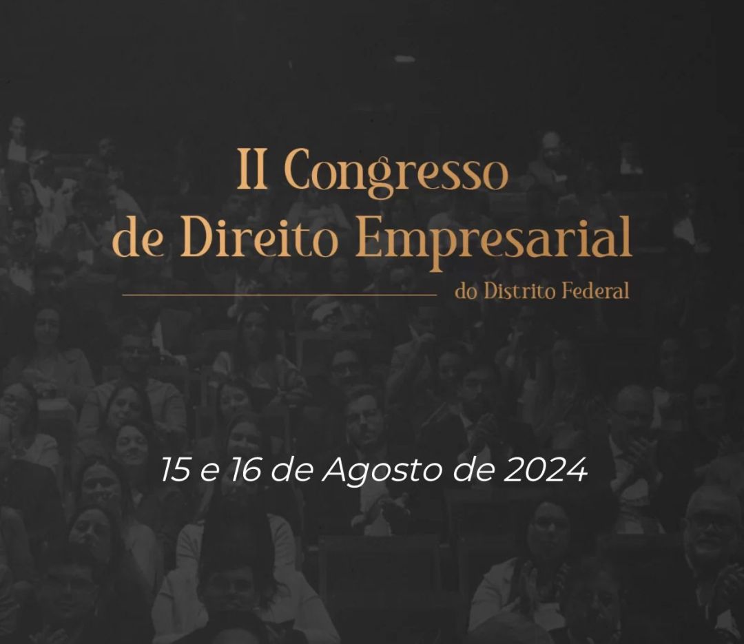 Ana Frazão participa do II Congresso de Direito Empresarial do Distrito Federal dia 15 de agosto às 9:00 e discorre sobre Direito Concorrencial e Direito Empresarial.