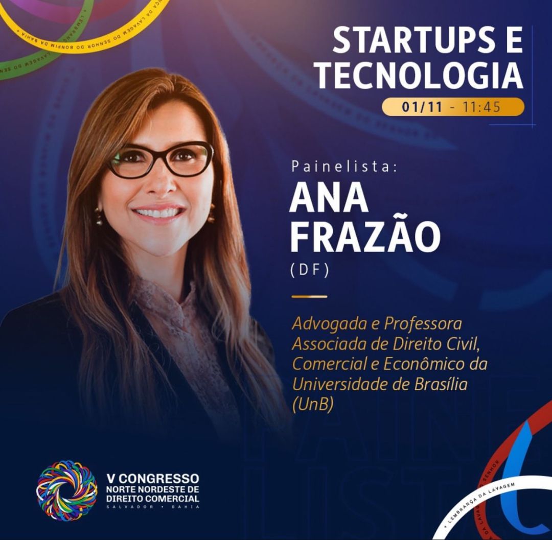 Ana Frazão participa no dia 01 de novembro do V Congresso Norte Nordeste de Direito Comercial às 11:45.