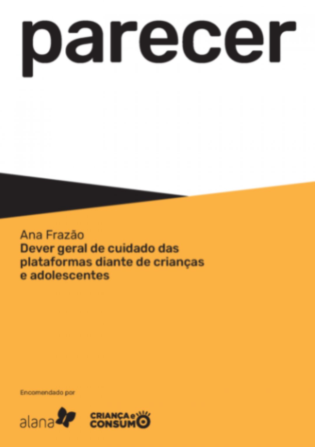 Ana Frazão lança parecer técnico com tema “Dever geral de cuidado das plataformas diante de crianças e adolescentes”.